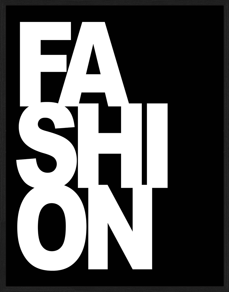 Print 'Fashion'