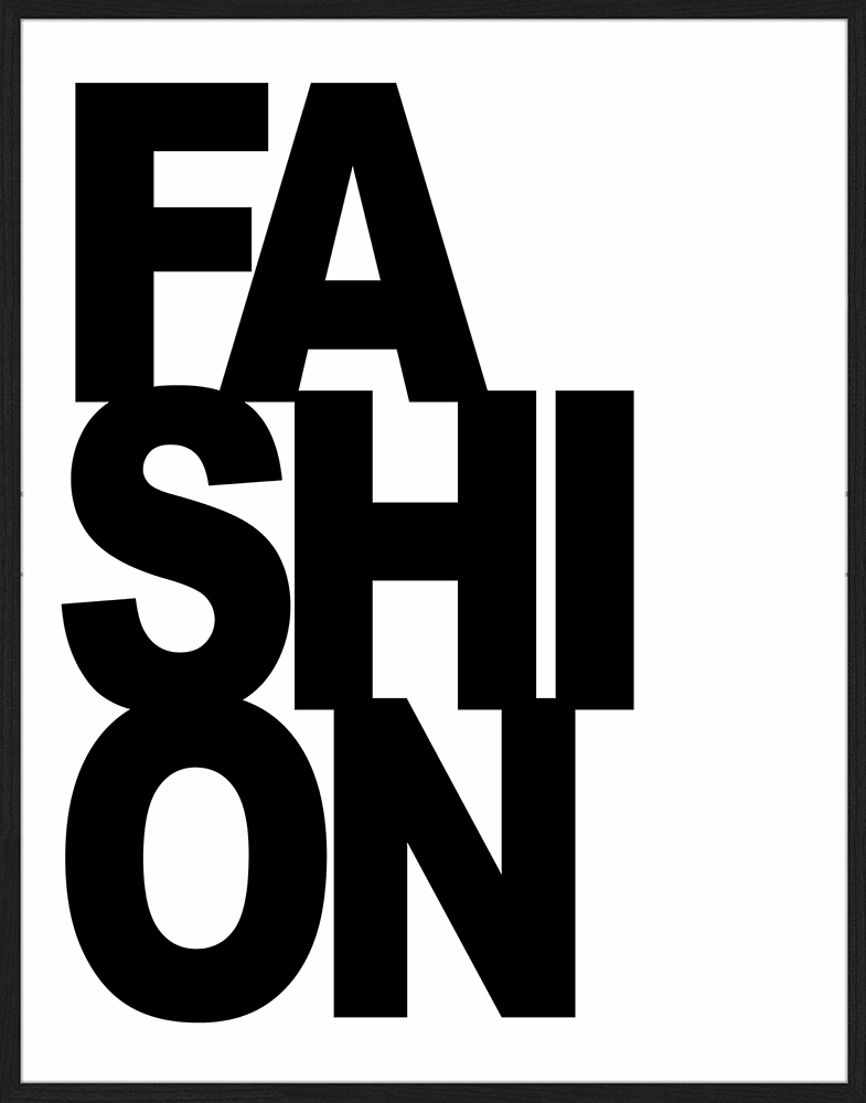 Print 'Fashion'